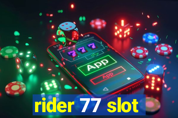 rider 77 slot