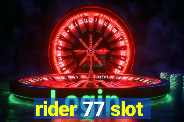 rider 77 slot