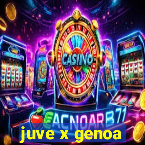 juve x genoa