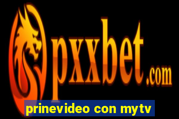 prinevideo con mytv