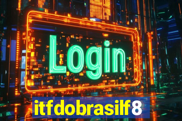 itfdobrasilf8