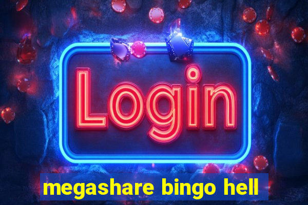 megashare bingo hell