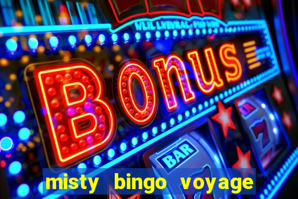 misty bingo voyage paga mesmo