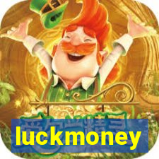 luckmoney