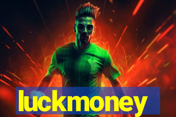 luckmoney