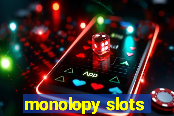 monolopy slots