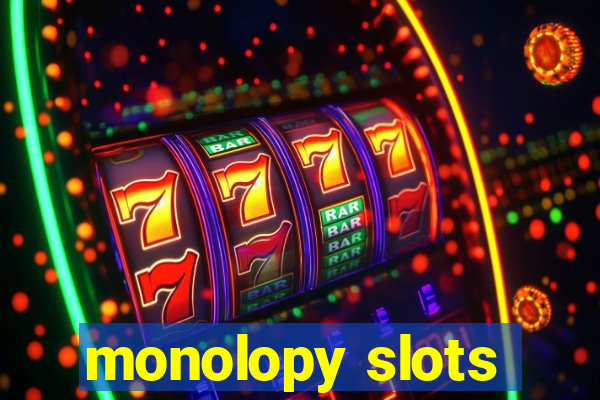 monolopy slots