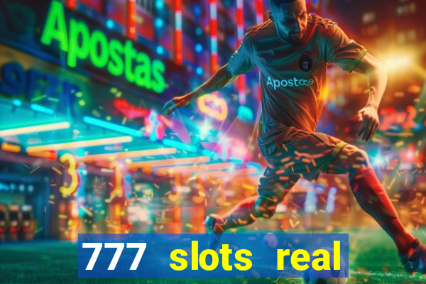 777 slots real money app