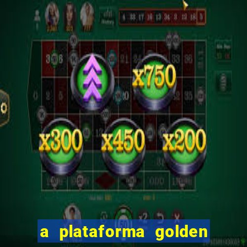 a plataforma golden slots paga mesmo