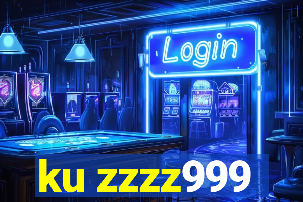 ku zzzz999