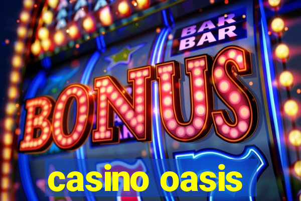 casino oasis