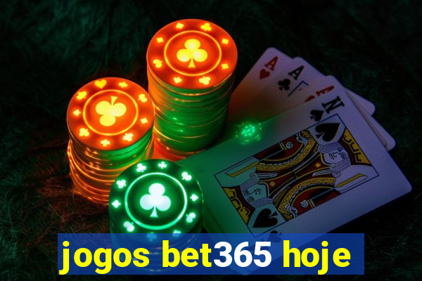 jogos bet365 hoje