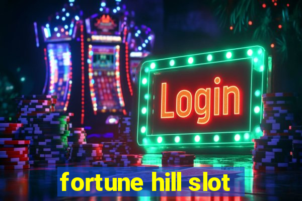 fortune hill slot