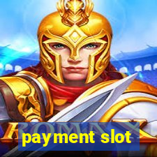 payment slot