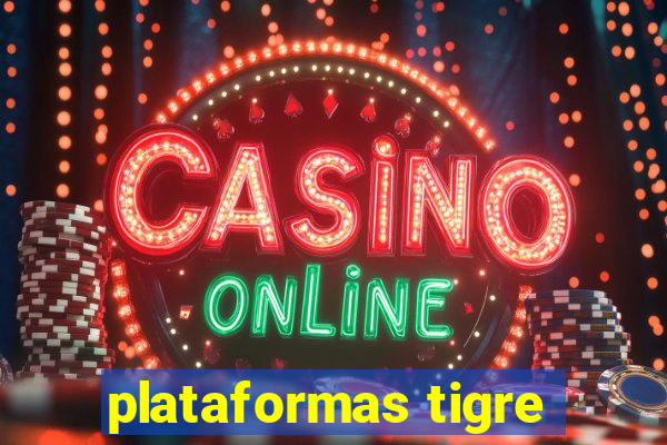 plataformas tigre