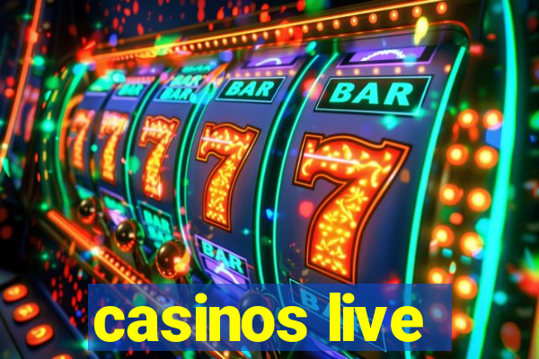 casinos live