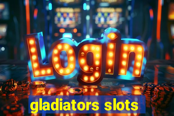 gladiators slots