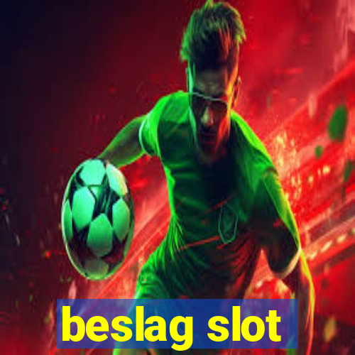 beslag slot