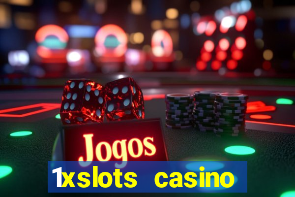 1xslots casino бонус за регистрацию