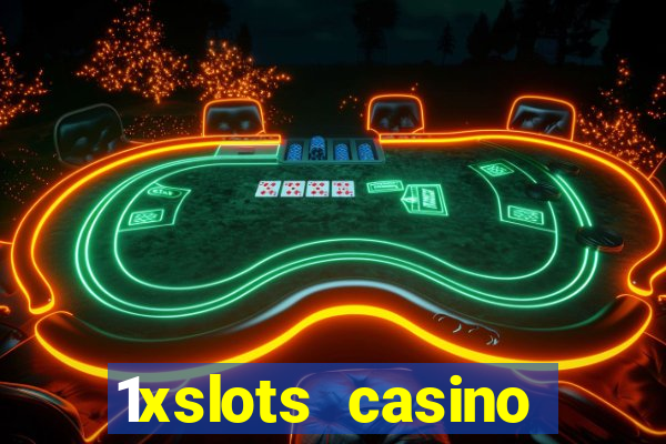 1xslots casino бонус за регистрацию