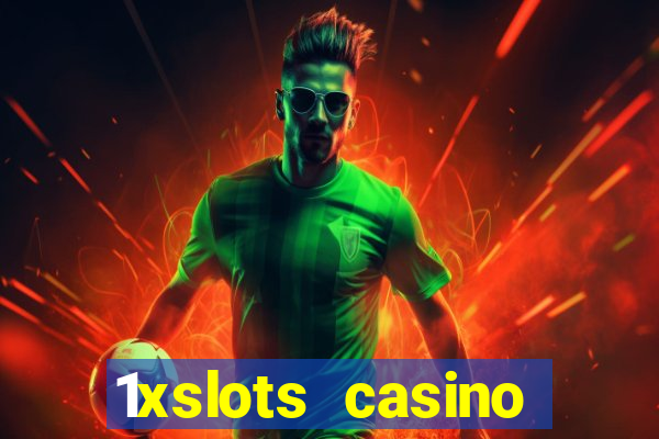 1xslots casino бонус за регистрацию