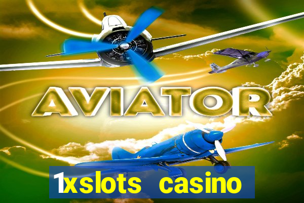 1xslots casino бонус за регистрацию