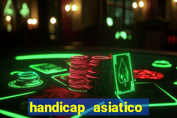 handicap asiatico com jogo em andamento