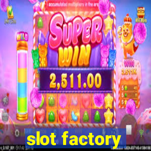 slot factory