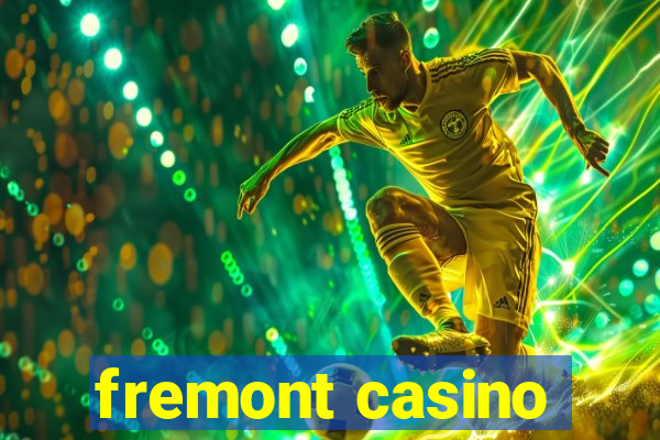 fremont casino