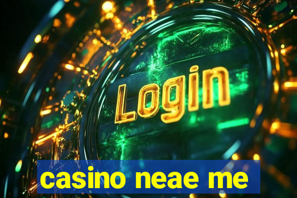 casino neae me