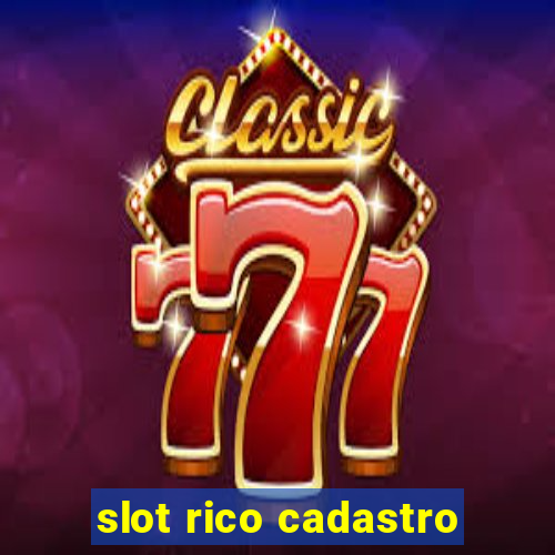 slot rico cadastro