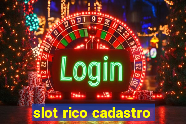 slot rico cadastro