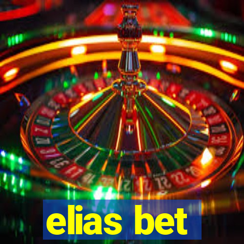 elias bet