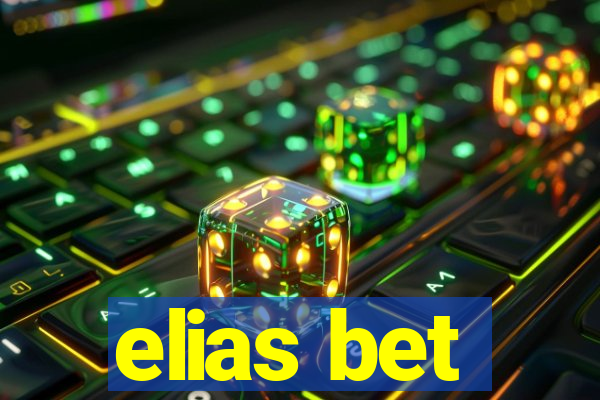 elias bet