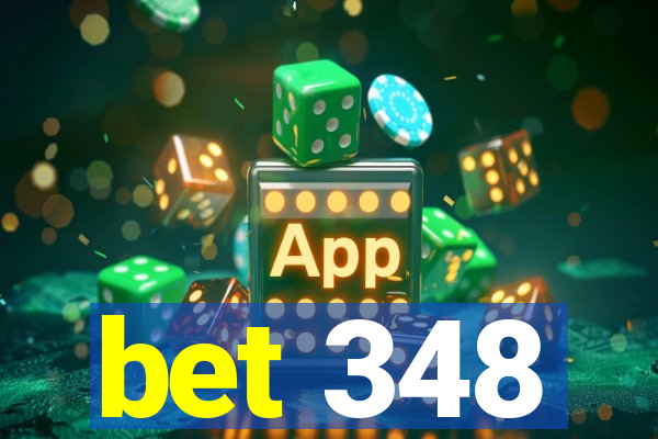 bet 348