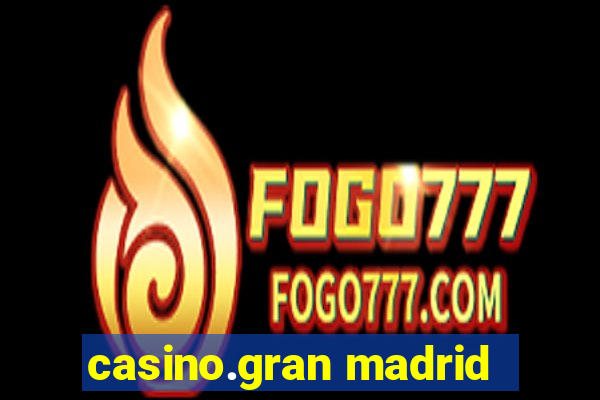 casino.gran madrid