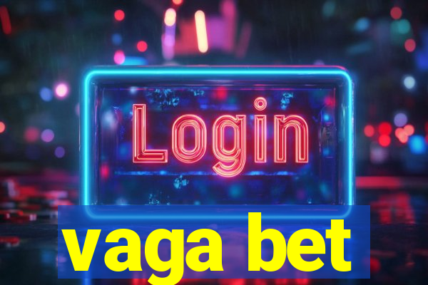 vaga bet