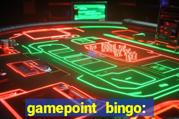 gamepoint bingo: jogo de bingo