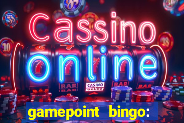 gamepoint bingo: jogo de bingo