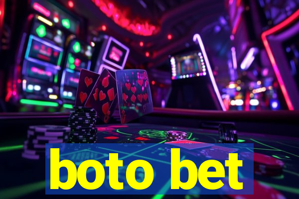 boto bet