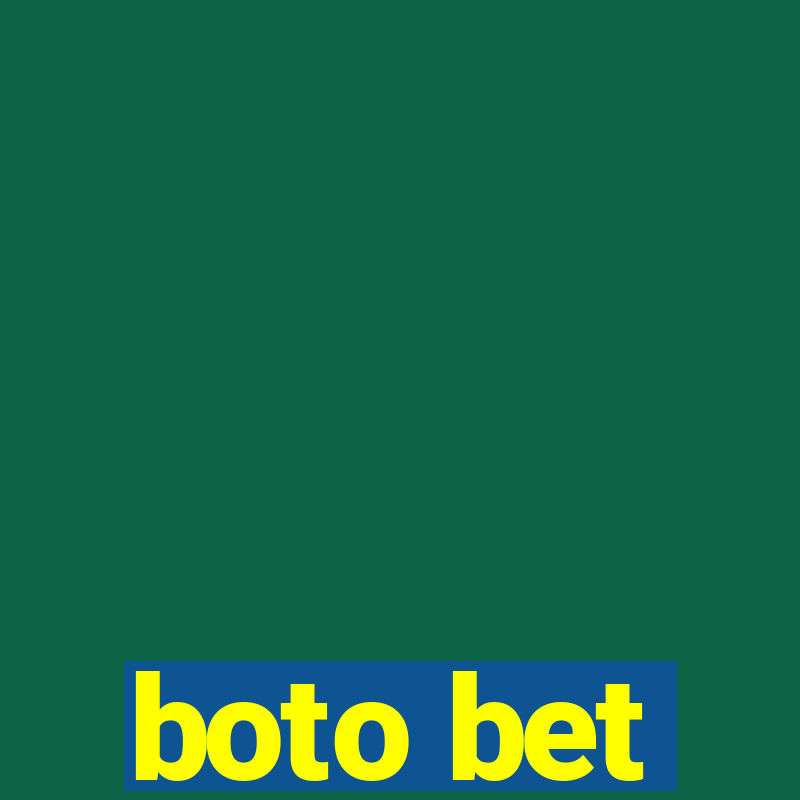 boto bet