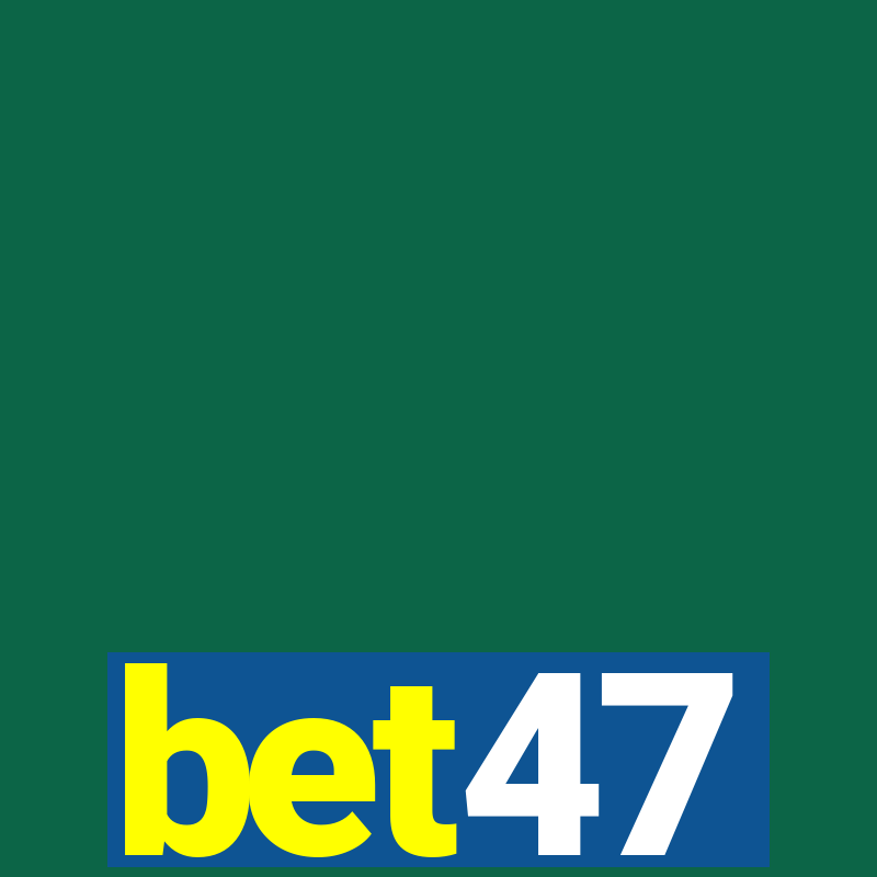 bet47