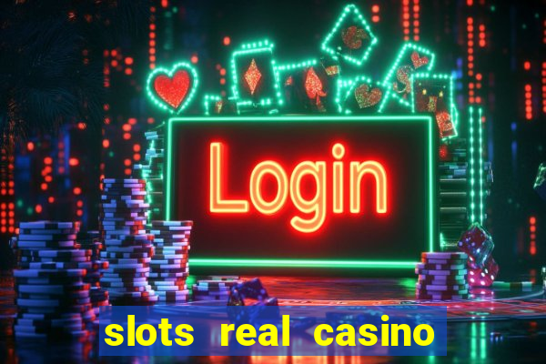 slots real casino paga mesmo