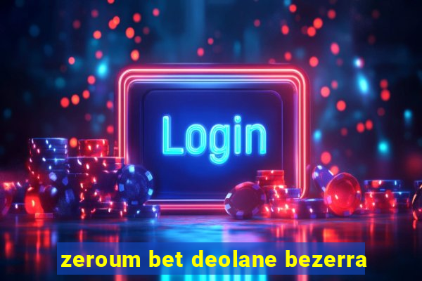 zeroum bet deolane bezerra