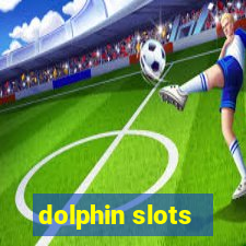 dolphin slots