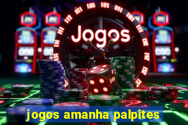 jogos amanha palpites