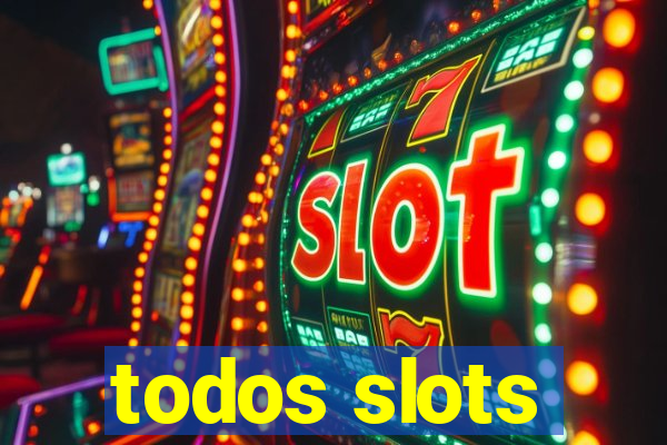 todos slots