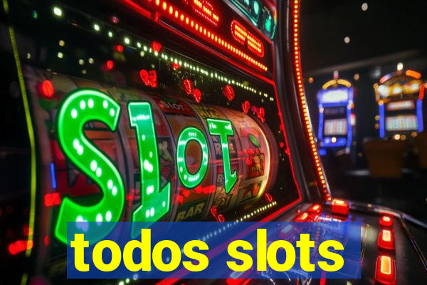 todos slots