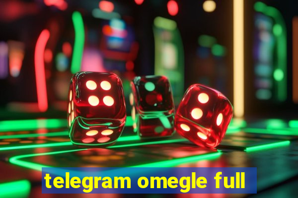 telegram omegle full