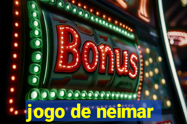 jogo de neimar